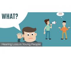 Hearing loss in young people its symptoms and treatment